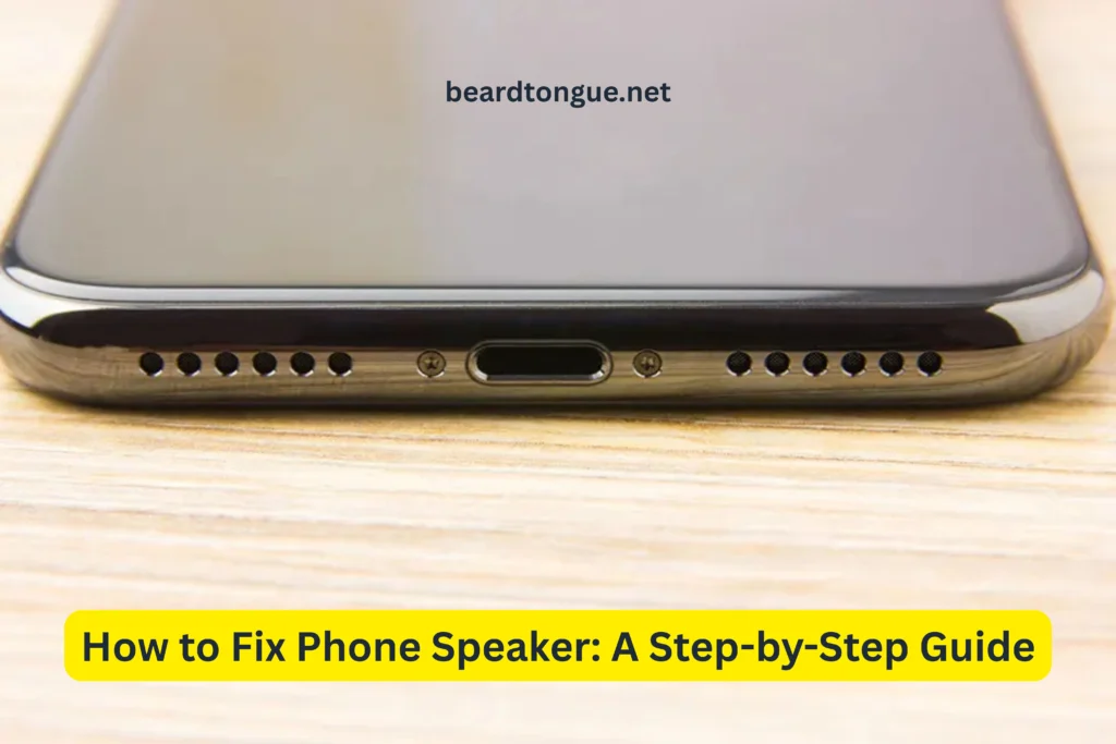 How to Fix Phone Speaker